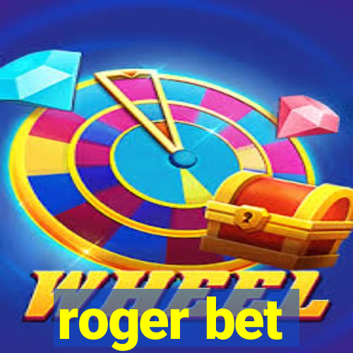 roger bet