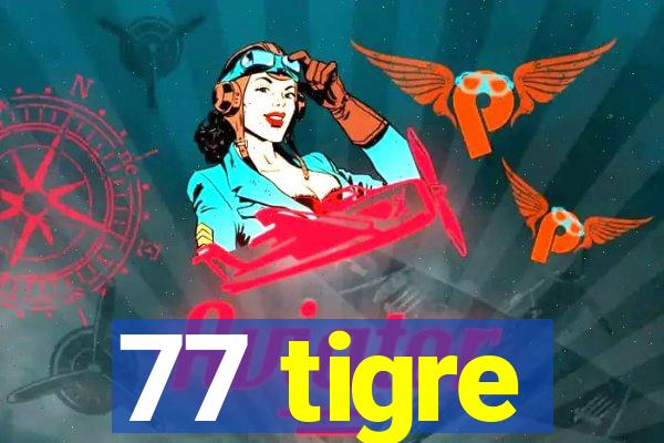 77 tigre