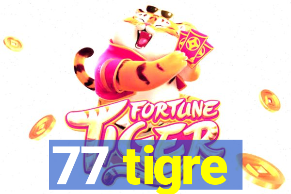 77 tigre