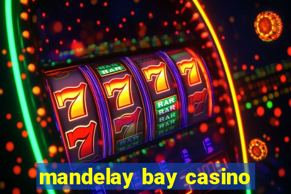 mandelay bay casino