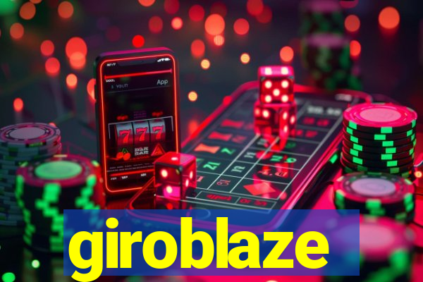 giroblaze