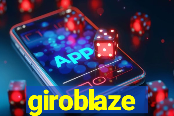 giroblaze