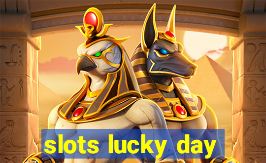 slots lucky day