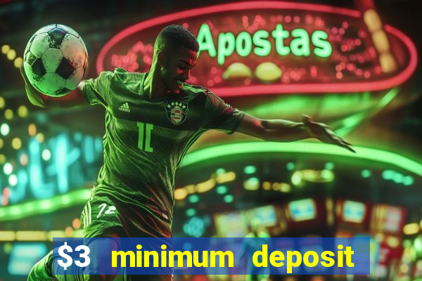 $3 minimum deposit casino australia 2020