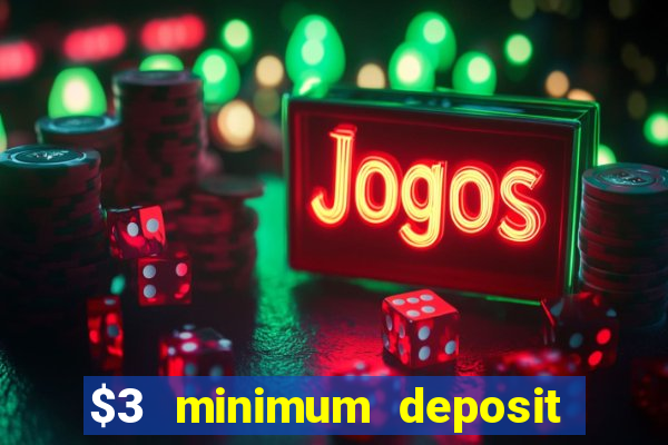 $3 minimum deposit casino australia 2020