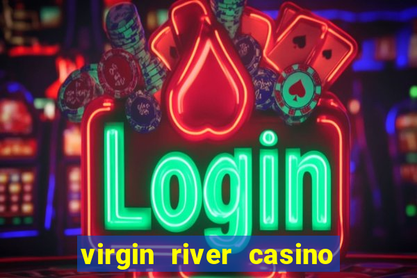 virgin river casino and hotel