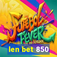 len bet 850