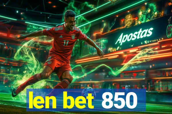 len bet 850