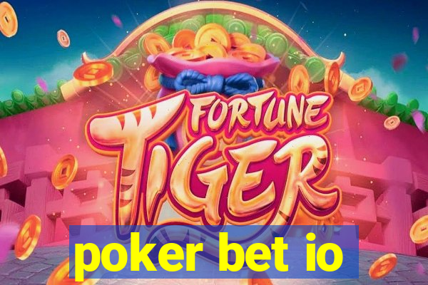 poker bet io