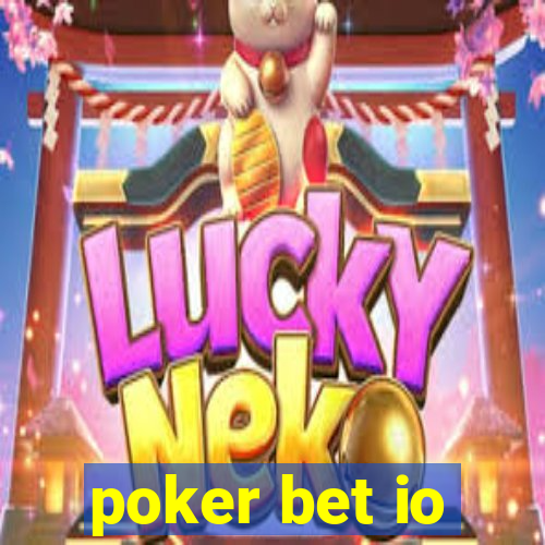 poker bet io