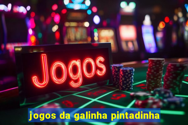 jogos da galinha pintadinha