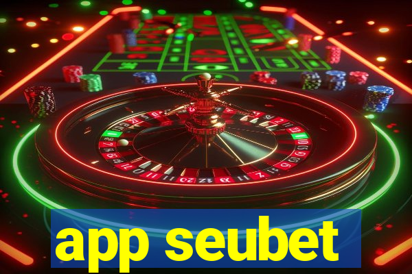 app seubet