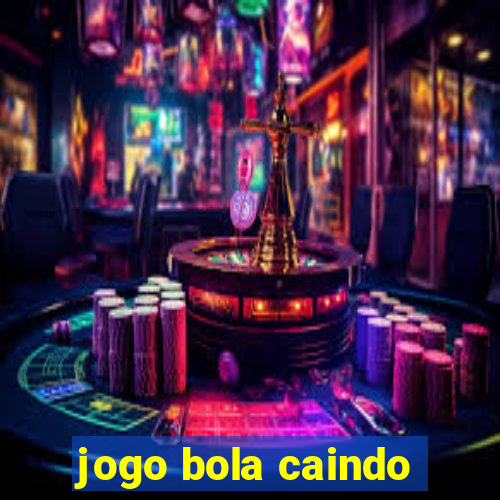 jogo bola caindo