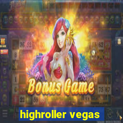 highroller vegas