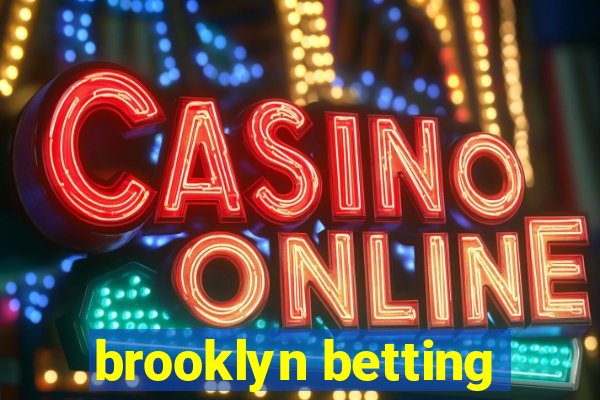 brooklyn betting