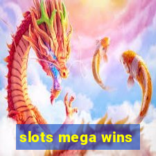 slots mega wins