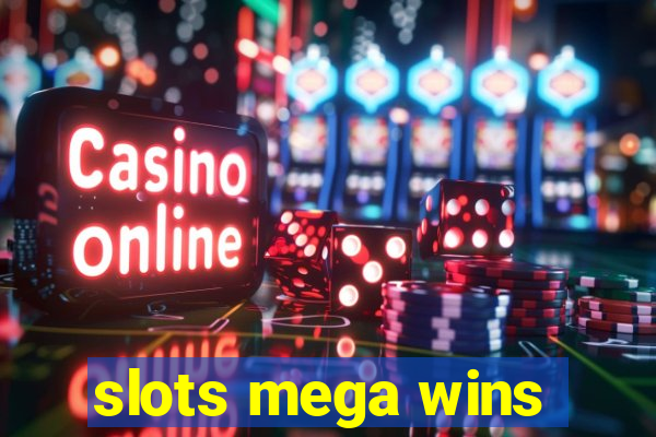 slots mega wins