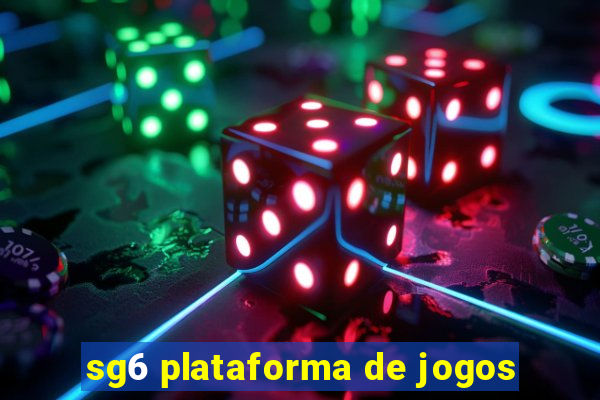 sg6 plataforma de jogos