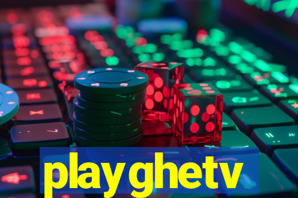 playghetv