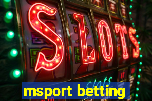 msport betting