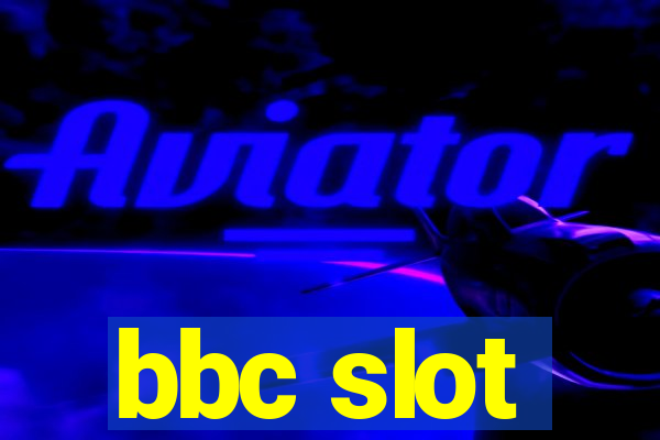 bbc slot