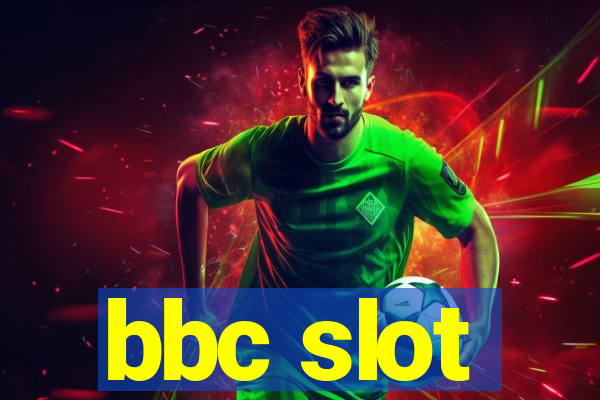 bbc slot