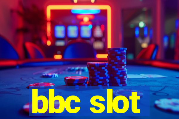 bbc slot