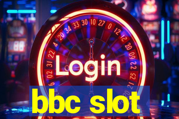 bbc slot