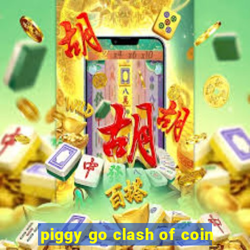 piggy go clash of coin