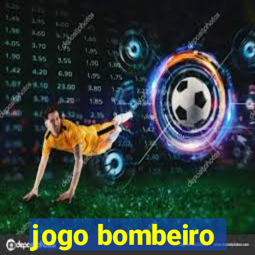 jogo bombeiro