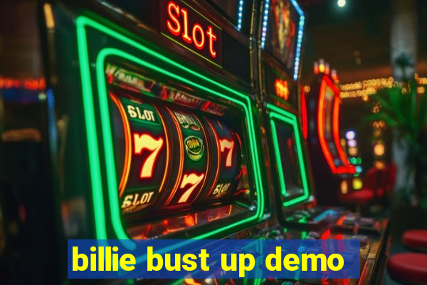 billie bust up demo