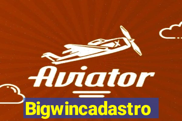 Bigwincadastro