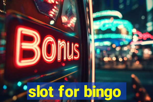 slot for bingo