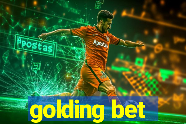 golding bet