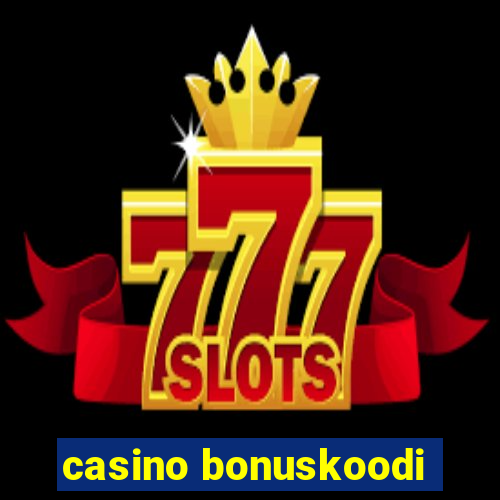 casino bonuskoodi