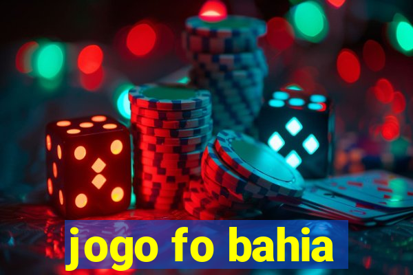 jogo fo bahia