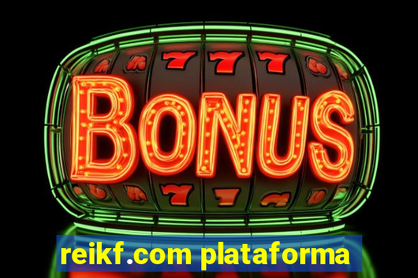 reikf.com plataforma