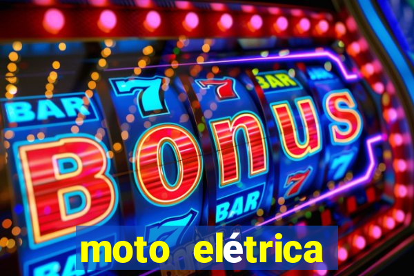 moto elétrica casas bahia