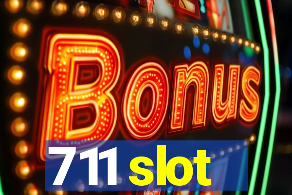 711 slot