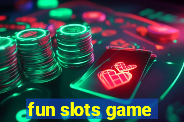 fun slots game