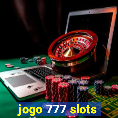 jogo 777 slots