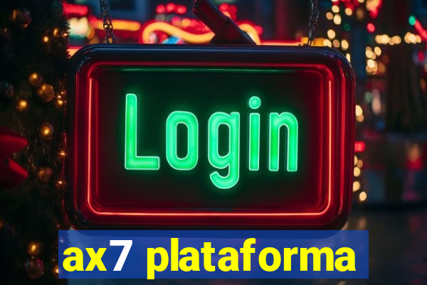 ax7 plataforma