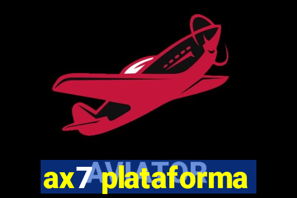 ax7 plataforma