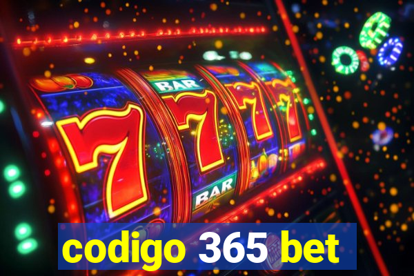 codigo 365 bet