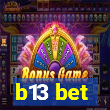 b13 bet