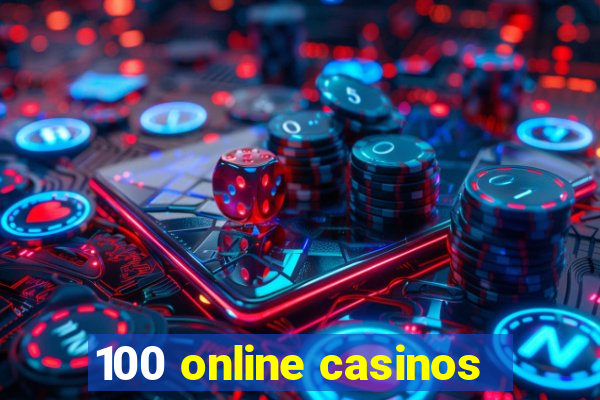 100 online casinos