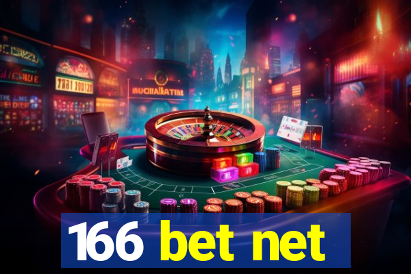 166 bet net