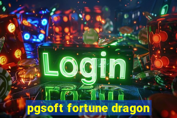 pgsoft fortune dragon