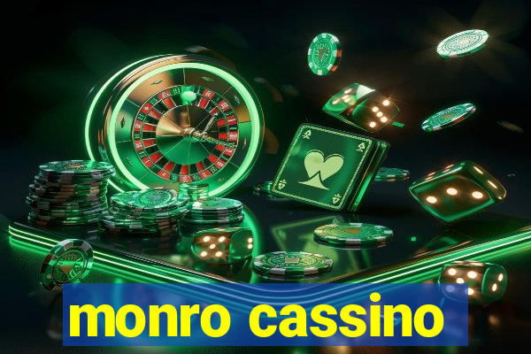 monro cassino