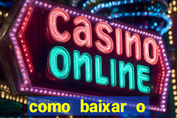 como baixar o fortune tiger no celular